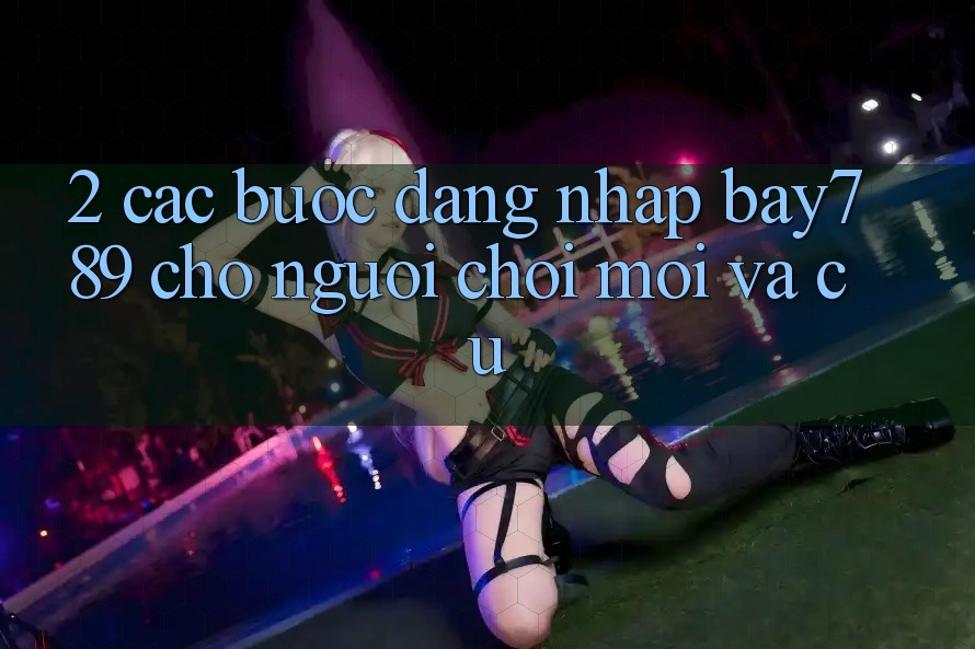 2. Các bước Đăng Nhập bay789 Cho Người Chơi Mới Và Cũ