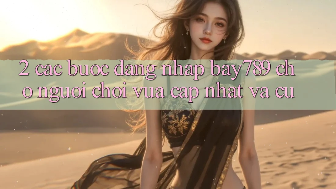 2. Các bước Đăng Nhập bay789 Cho Người Chơi Vừa cập nhật Và Cũ 2. Các bước Đăng Nhập bay789 Cho Người Chơi Vừa cập nhật Và Cũ