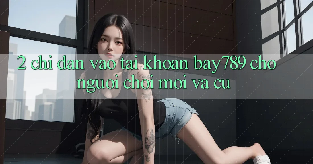 2. Chỉ dẫn Vào tài khoản bay789 Cho Người Chơi Mới Và Cũ 2. Chỉ dẫn Vào tài khoản bay789 Cho Người Chơi Mới Và Cũ