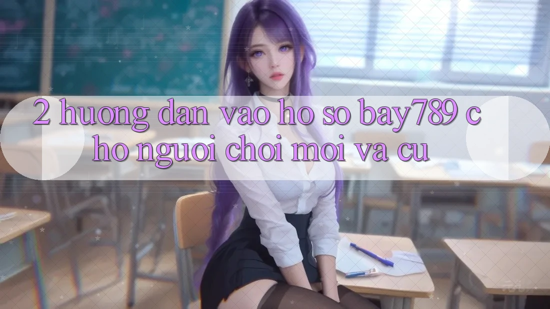 2. Hướng Dẫn Vào hồ sơ bay789 Cho Người chơi Mới Và Cũ