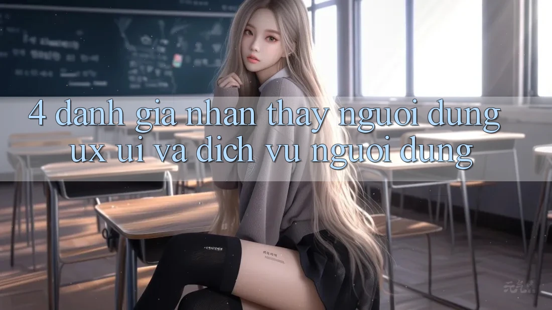 4. Đánh Giá Nhận thấy Người Dùng (UX/UI) Và Dịch Vụ Người dùng