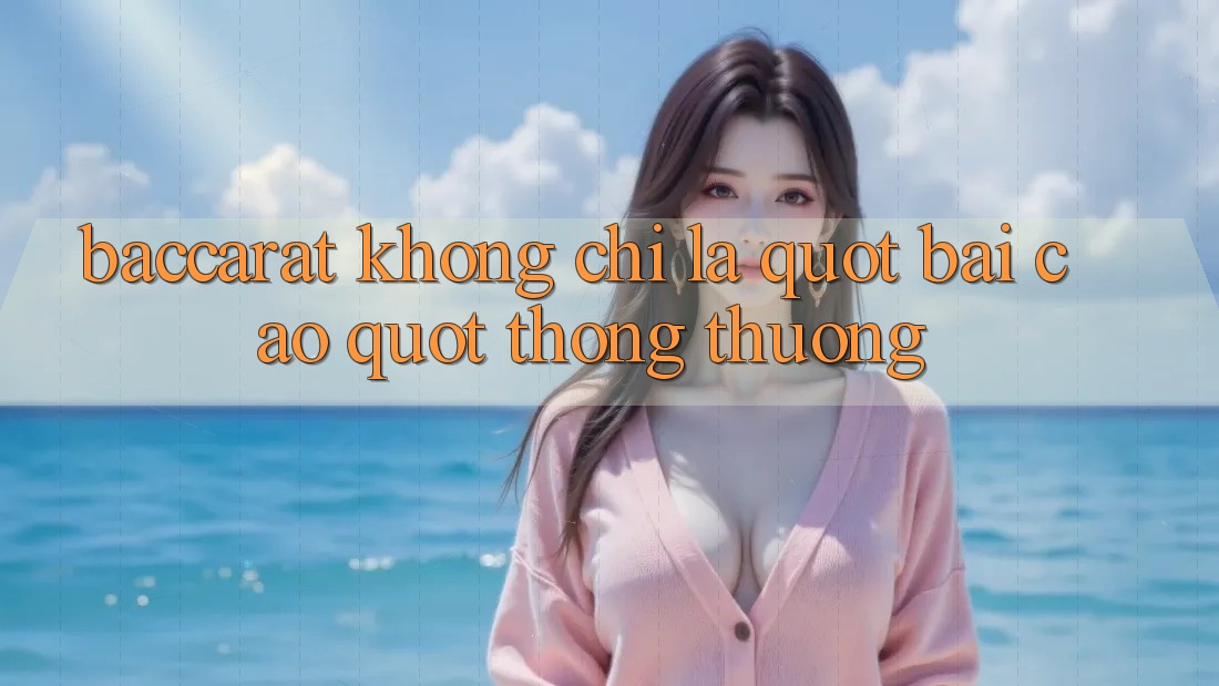 Baccarat Không Chỉ Là " Bài Cào" Thông Thường Baccarat Không Chỉ Là " Bài Cào" Thông Thường