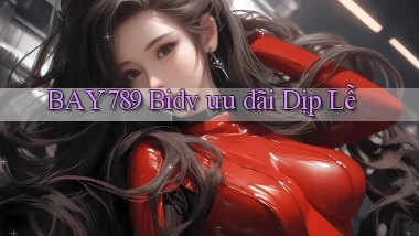 bay789 bidv ưu đãi dịp lễ