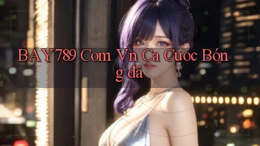bay789 com vn cá cươc bóng đá
