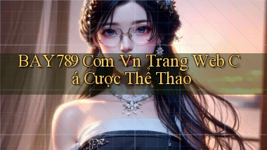 bay789 com vn trang web cá cược thể thao