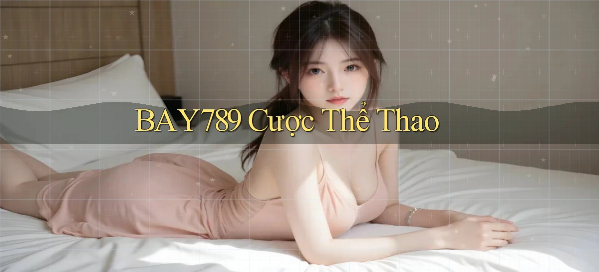 bay789 cược thể thao