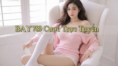 bay789 cược trực tuyến