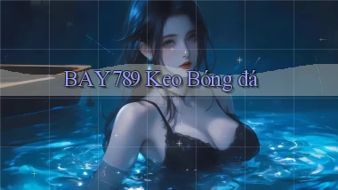 bay789 kèo bóng da