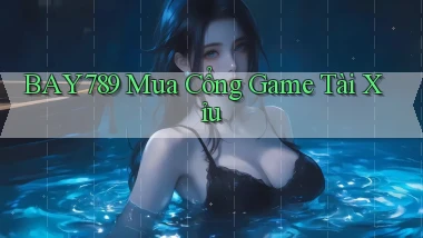bay789 mua cổng game tài xỉu