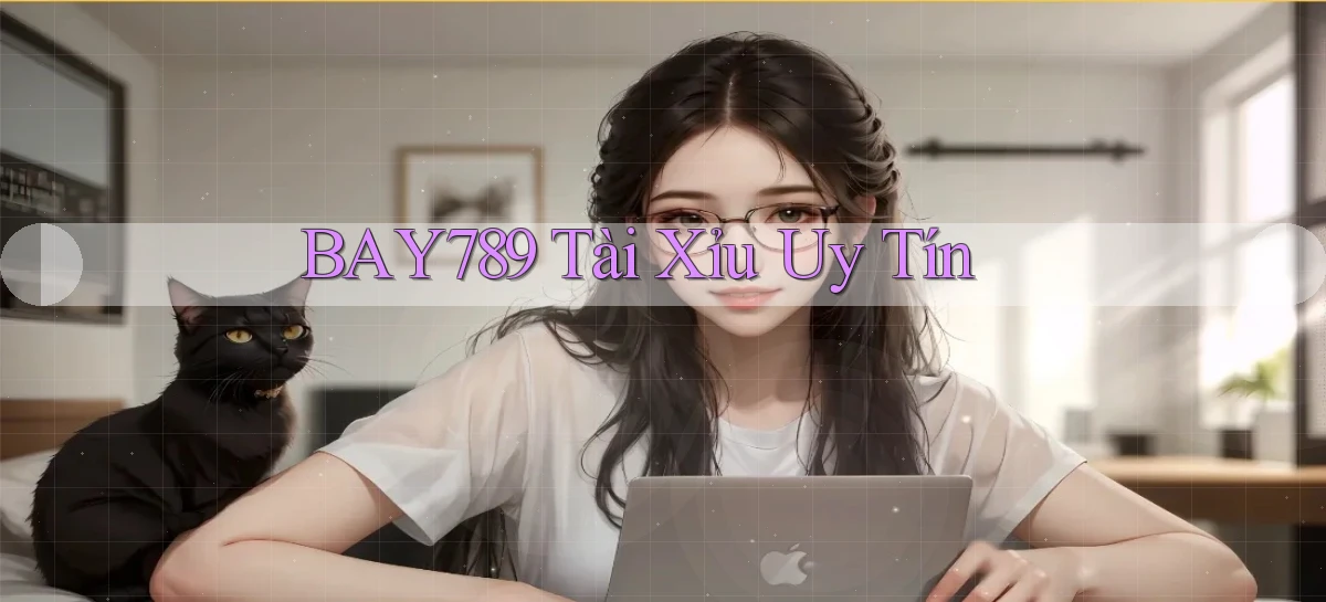 bay789 tài xỉu uy tín