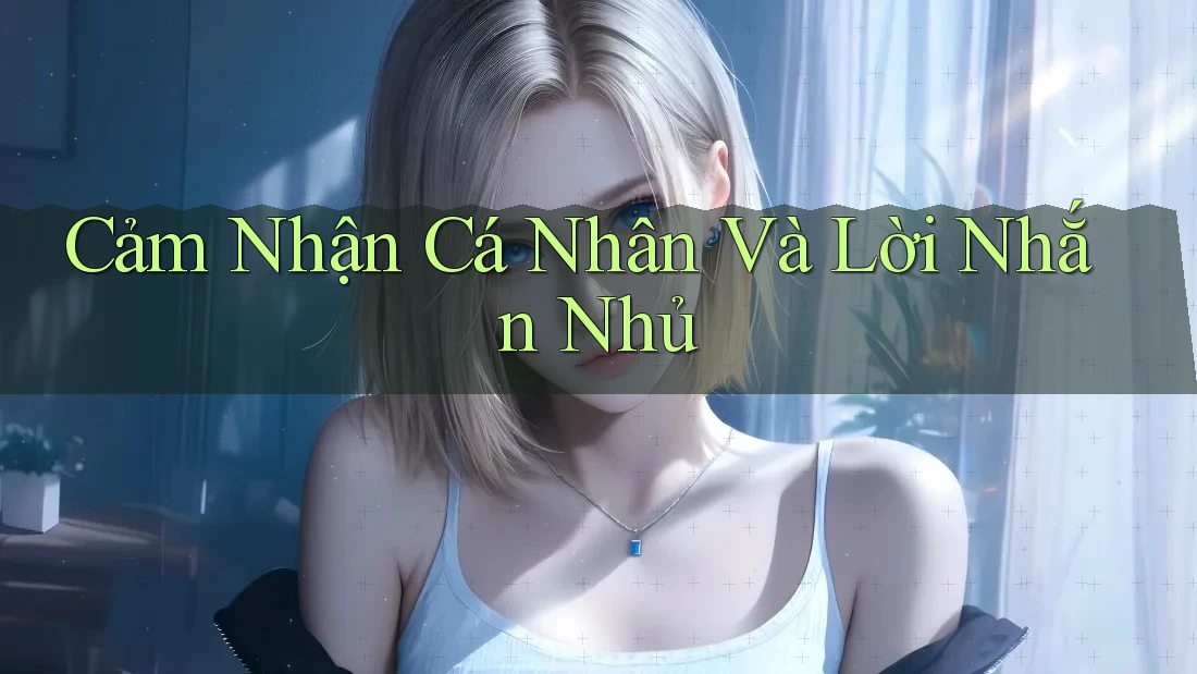 Cảm nhận cá nhân và lời nhắn nhủ
