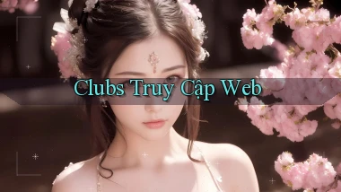 Clubs Truy cập web