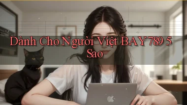 dành cho người việt bay789 5 sao