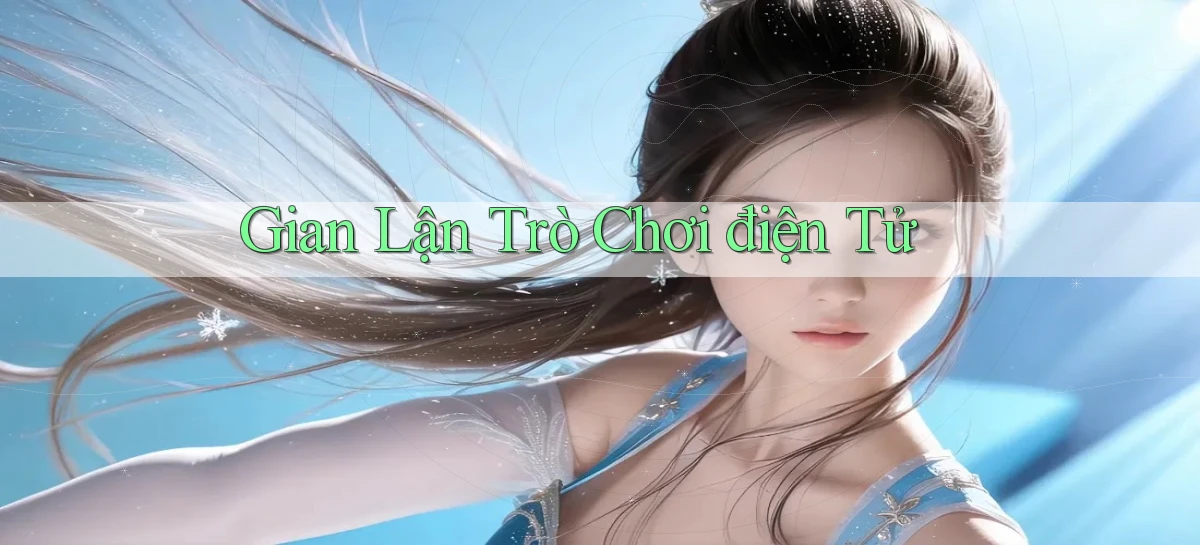 Gian lận Trò chơi điện tử