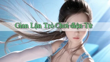 Gian lận Trò chơi điện tử