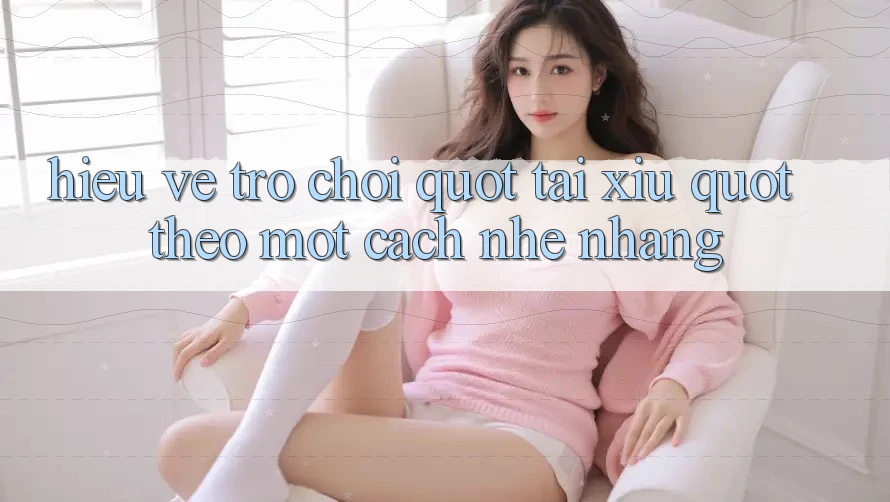Hiểu Về Trò Chơi " Tài Xỉu" Theo Một Cách Nhẹ Nhàng