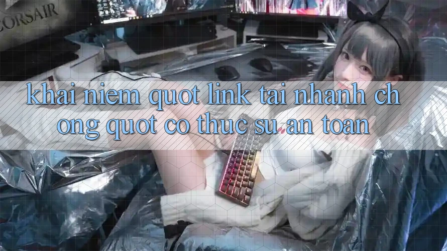 Khái Niệm " Link Tải Nhanh Chóng" - Có Thực Sự An Toàn?