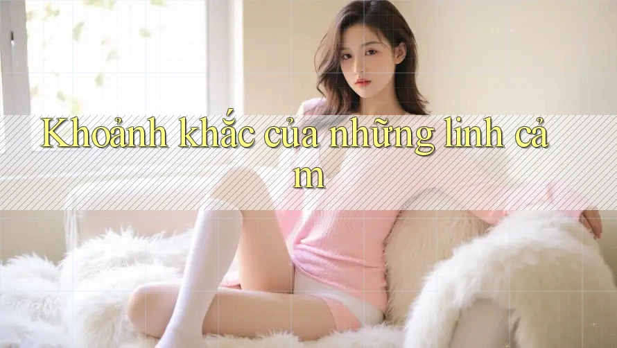 Khoảnh khắc của những linh cảm Khoảnh khắc của những linh cảm