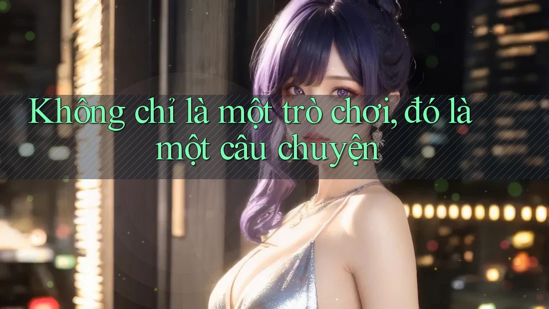 Không chỉ là một trò chơi, đó là một câu chuyện Không chỉ là một trò chơi, đó là một câu chuyện