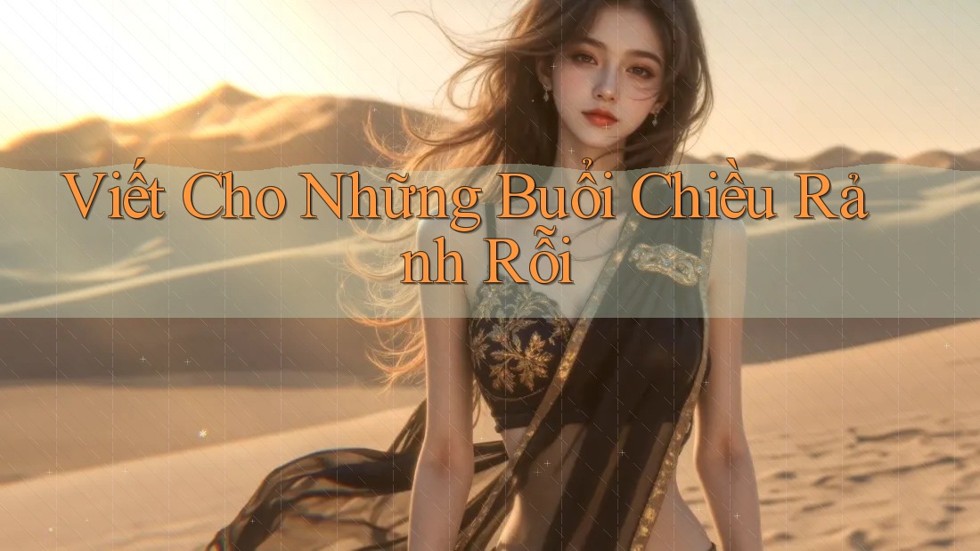 Viết Cho Những Buổi Chiều Rảnh Rỗi